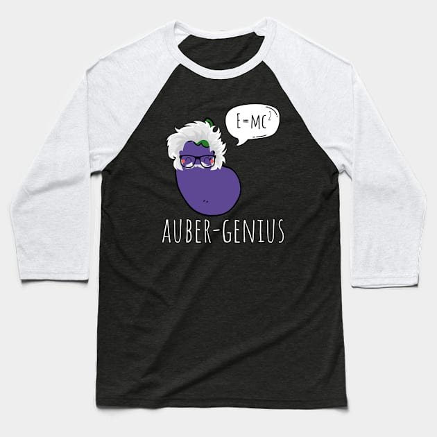 Auber-Genius Funny Aubergine Pun Baseball T-Shirt by DesignArchitect